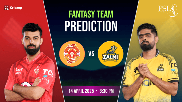 psl-2025-islamabad-united-vs-peshawar-zalmi-04-25-fantasy-team-featured